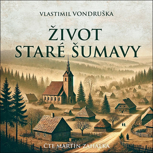 Život staré Šumavy - audiokniha CD