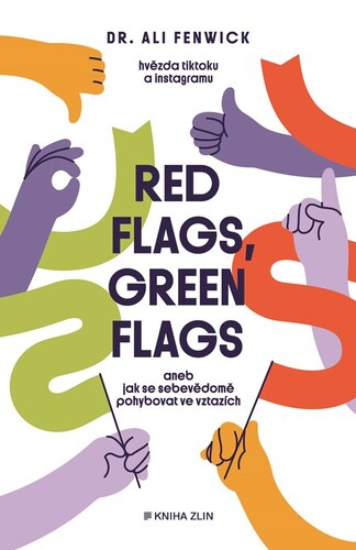 Red flags, green flags - Aneb jak se sebevědomě pohybovat ve vztazích