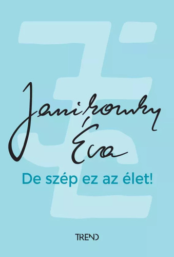 De szép ez az élet!