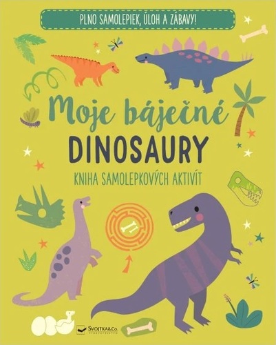 Moje báječné dinosaury - Kniha samolepkových aktivít