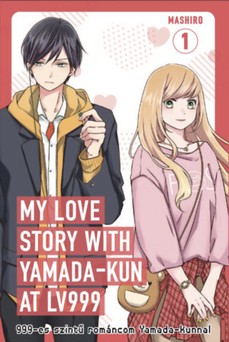 My Love Story with Yamada-kun at Lv999 1. - 999-es szintű románcom Yamada-kunnal 1.