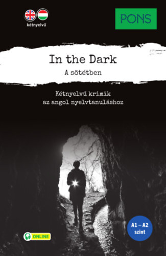 PONS In the Dark - A sötétben - Kétnyelvű krimik az angol nyelvtanuláshoz