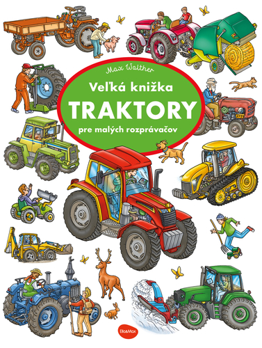 Veľká knižka TRAKTORY pre malých rozprávačov