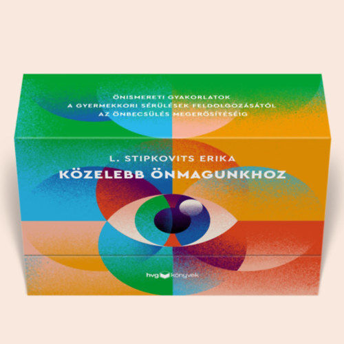 Közelebb önmagunkhoz Önismereti gyakorlatok - Kártyák