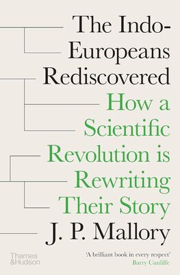 The Indo-Europeans Rediscovered