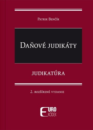 Daňové judikáty - Judikatúra, 2.rozšírené vydanie
