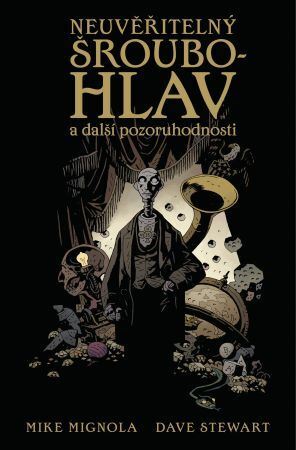 Neuvěřitelný Šroubohlav a další pozoruhodnosti