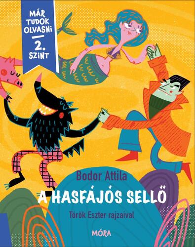 A hasfájós sellő - Már tudok olvasni sorozat 2. szint