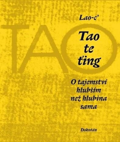 Tao te ťing: O tajemství hlubším než hlubina sama, 6. vydání