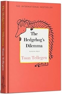 The Hedgehog’s Dilemma