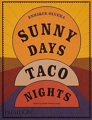 Sunny Days, Taco Nights: A Cookbook