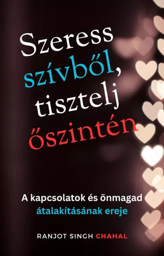 Szeress szívből, tisztelj őszintén