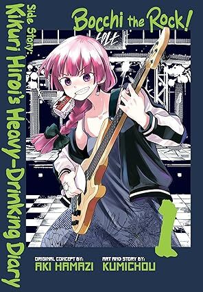 Bocchi the Rock! Side Story: Kikuri Hiroi’s Heavy-Drinking Diary, Vol. 1