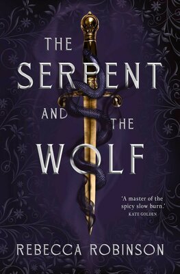 The Serpent and the Wolf - Dark Inheritance Trilogy 1