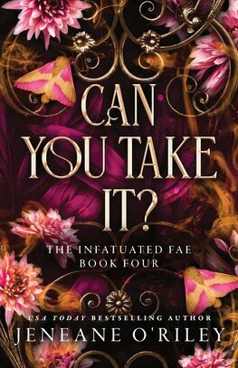 Can You Take It? Infatuated Fae Book 4