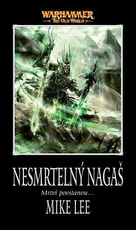 Warhammer - The Old World: Nesmrtelný Nagaš