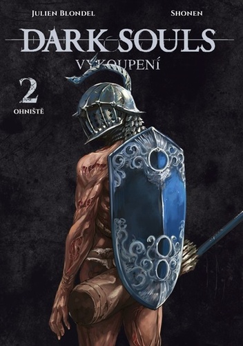 Dark Souls. Vykoupení 2: Ohniště