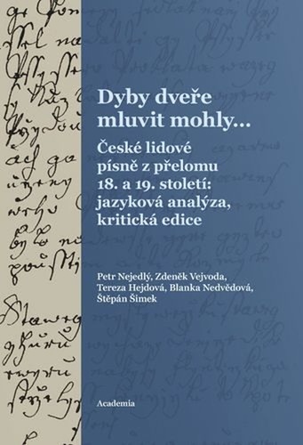 Dyby dveře mluvit mohly...