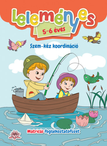 Leleményes 5-6 éves - Szem-kéz koordináció - Matricás foglalkoztatófüzet