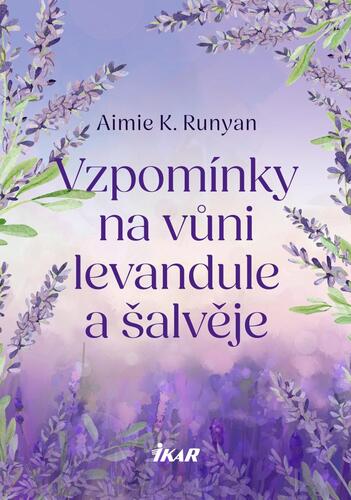 Vzpomínky na vůni levandule a šalvěje
