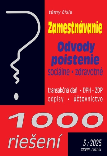 1000 riešení 3/2025 - Zamestnávanie, Odvody, Poistenie