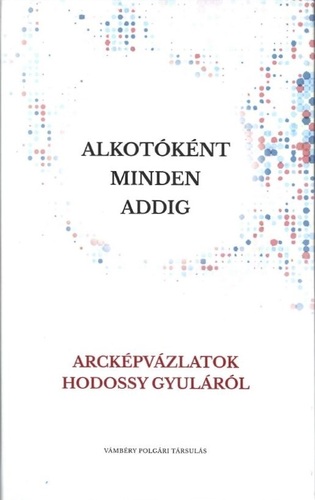 Alkotóként minden addig