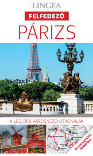 Párizs, 2. kiadás - A legjobb városnéző útvonalak