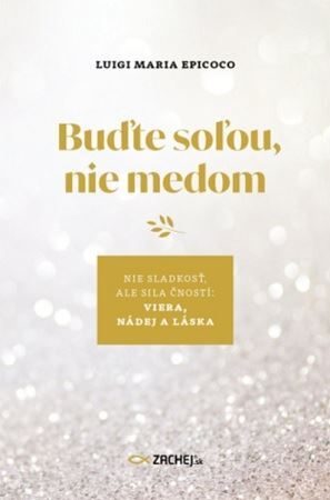 Buďte soľou, nie medom