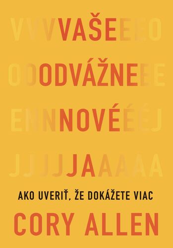 Vaše odvážne nové Ja