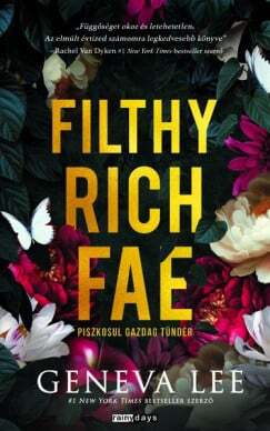 Filthy Rich Fae - Piszkosul gazdag tündér (Éldekorált kiadás)