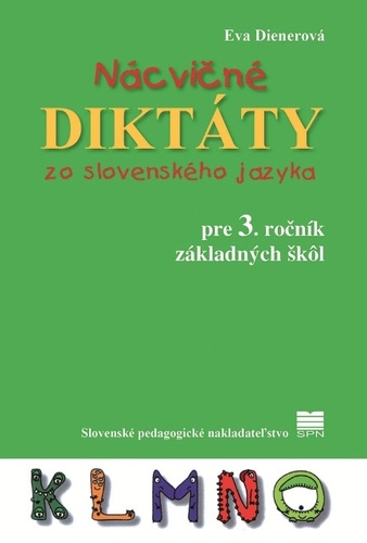 Nácvičné diktáty zo slovenského jazyka pre 3. ročník ZŠ, 4. vydanie