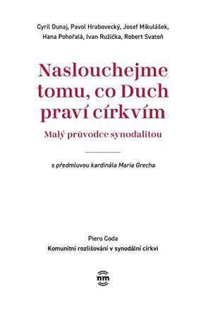 Naslouchejme tomu, co Duch praví