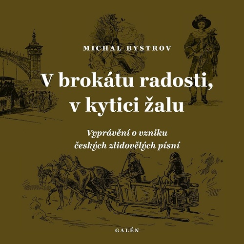 V brokátu radosti, v kytici žalu