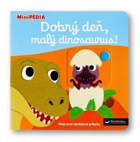MiniPÉDIA – Dobrý deň, malý dinosaurus!