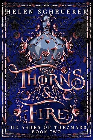 Thorns & Fire - The Ashes of Thezmarr 2 (Paperback)