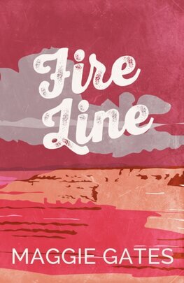 Fire Line - The Griffith Brothers 3
