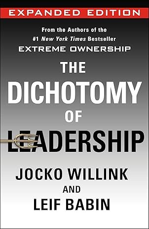 The Dichotomy of Leadership