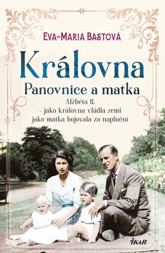 Královna – Panovnice a matka