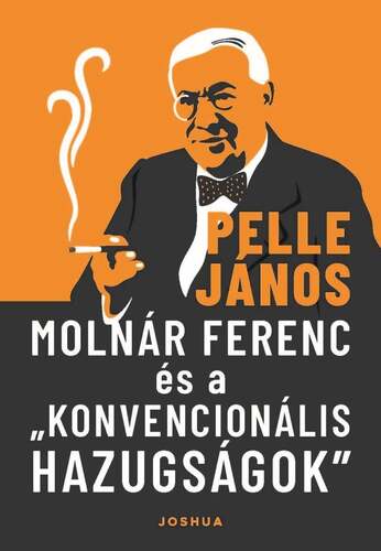 Molnár Ferenc és a „konvencionális hazugságok”