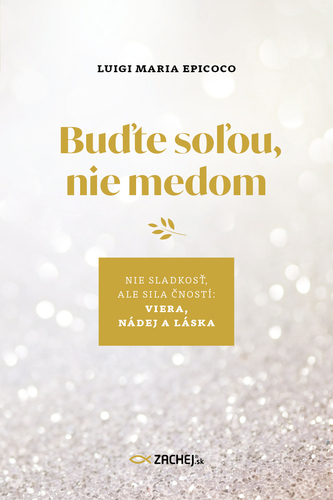 Buďte soľou, nie medom