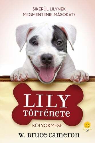 Egy kutya négy élete - Lily története