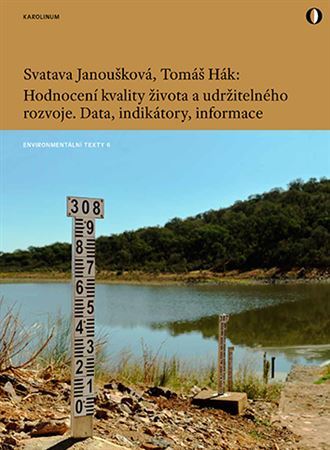 Hodnocení kvality života a udržitelného rozvoje. Data, indikátory, informace