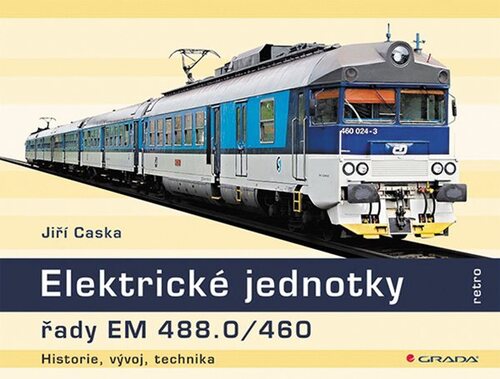 Elektrické jednotky řady EM 488.0/460. Historie, vývoj, technika