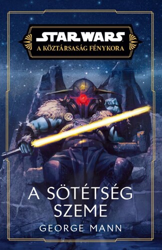 A sötétség szeme (Star Wars: A köztársaság fénykora)