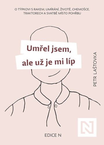 Umřel jsem, ale už je mi líp