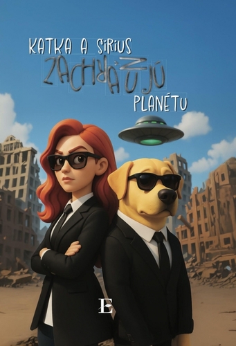 Katka a Sirius zachraňujú planétu