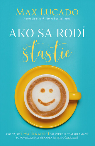 Ako sa rodí šťastie