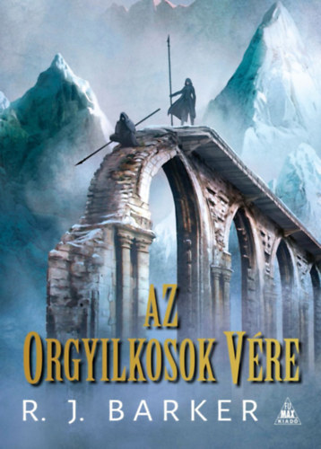 Az orgyilkosok vére - A megsebzett birodalom-trilógia II.