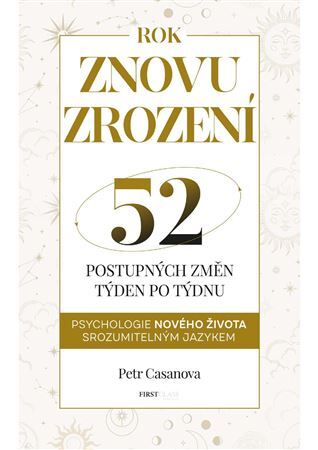 Znovuzrození - 52 postupných životních změn týden po týdnu