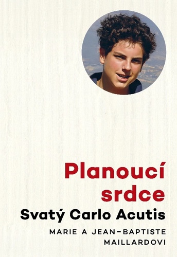 Planoucí srdce. Svatý Carlo Acutis